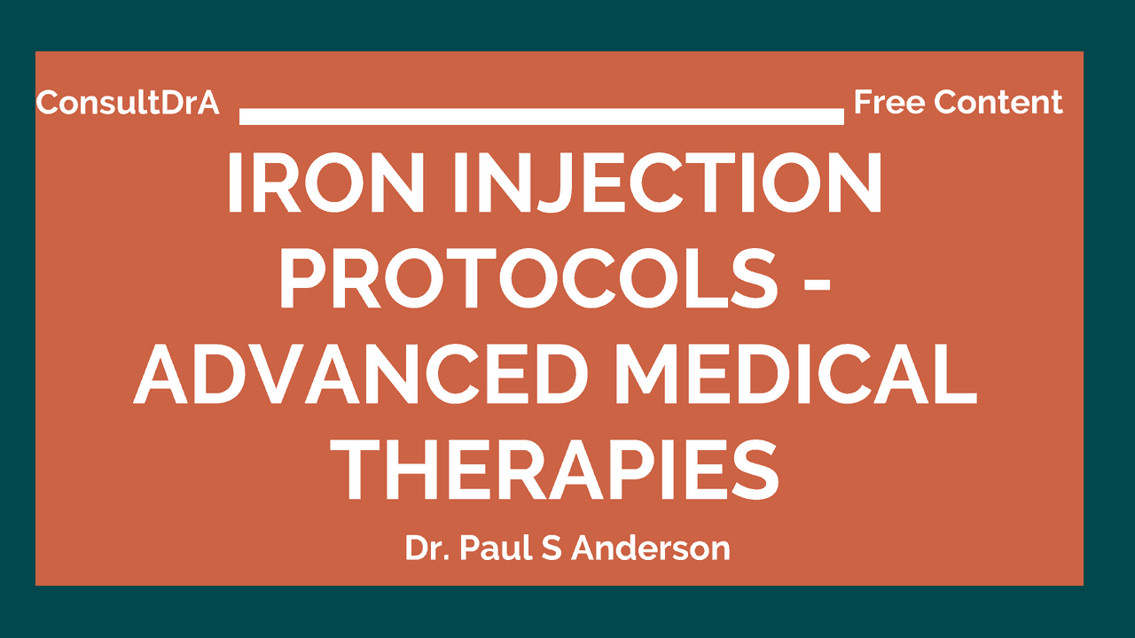 Iron Injection Protocols – Advanced Medical Therapies by: Dr. Anderson